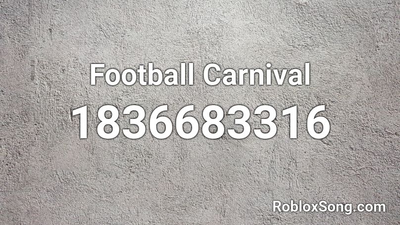 Football Carnival Roblox ID