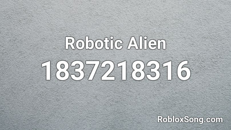 Robotic Alien Roblox ID