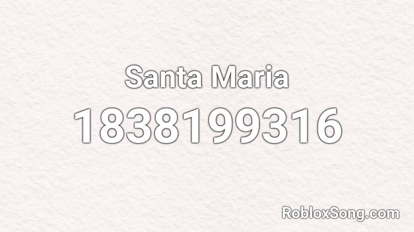 Santa Maria Roblox ID