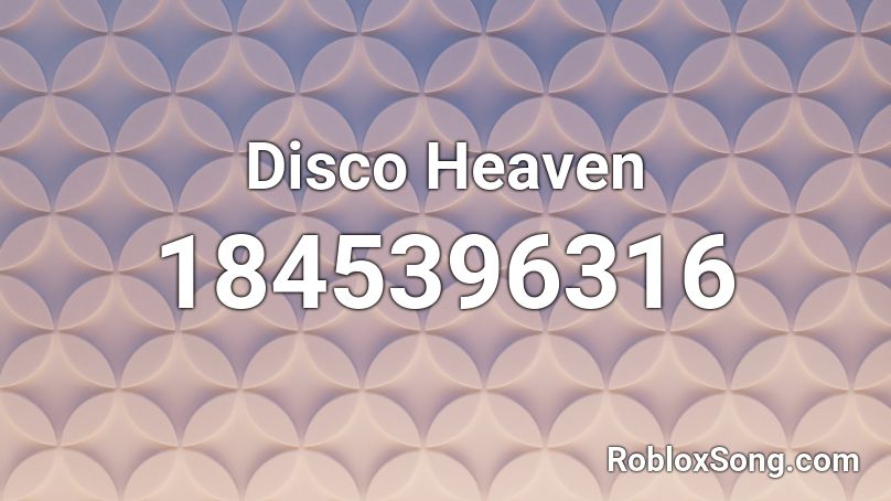 Disco Heaven Roblox ID