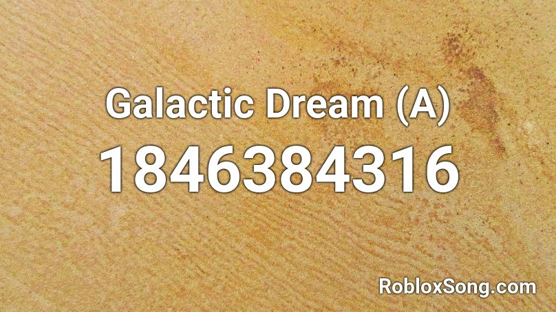 Galactic Dream (A) Roblox ID