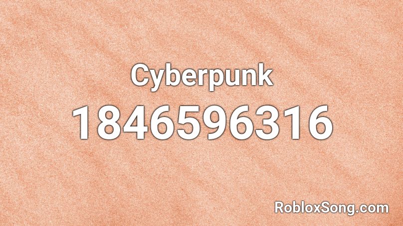 Cyberpunk Roblox ID