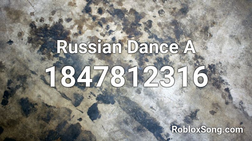 Russian Dance A Roblox ID