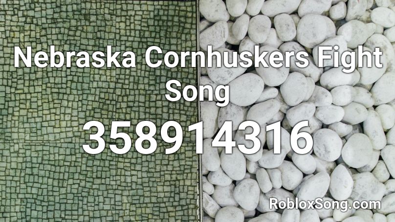 Nebraska Cornhuskers Fight Song Roblox Id Roblox Music Codes - roblox song id fight song