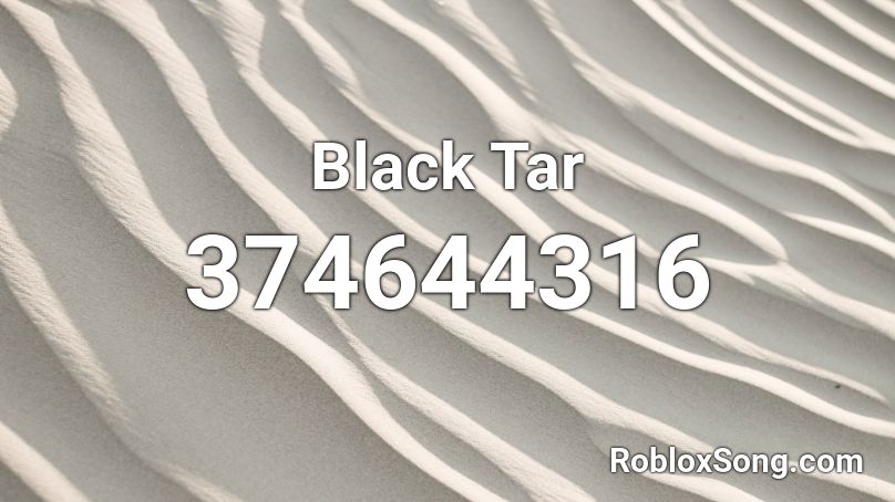 Black Tar Roblox ID