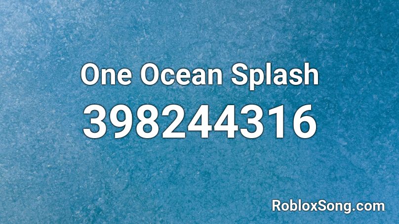One Ocean Splash Roblox ID