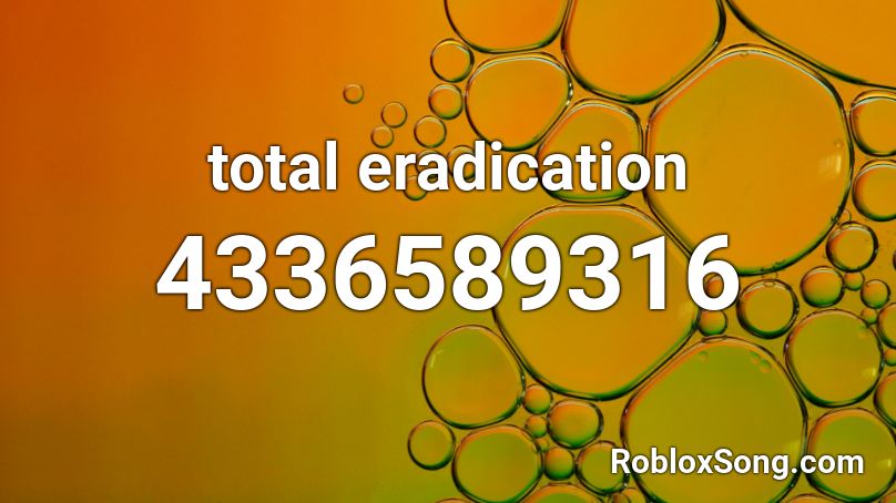 total eradication Roblox ID
