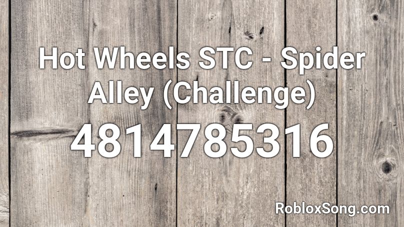 Hot Wheels STC - Spider Alley (Challenge) Roblox ID