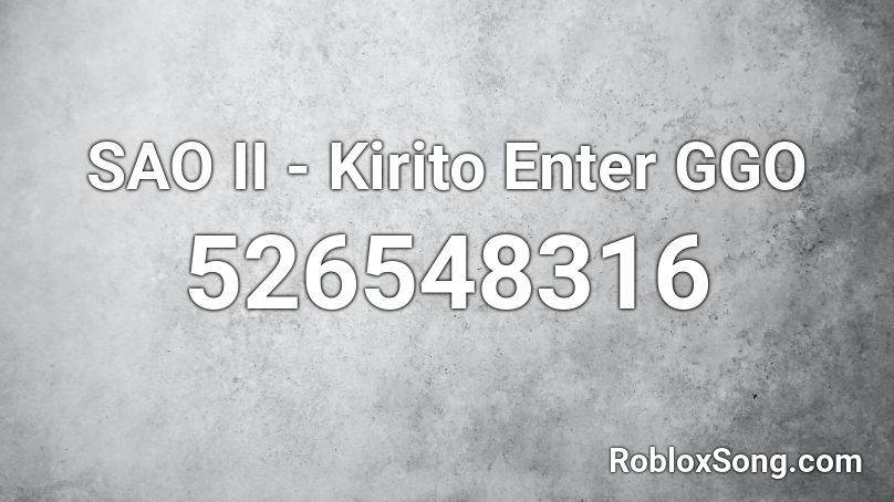 SAO II - Kirito Enter GGO Roblox ID