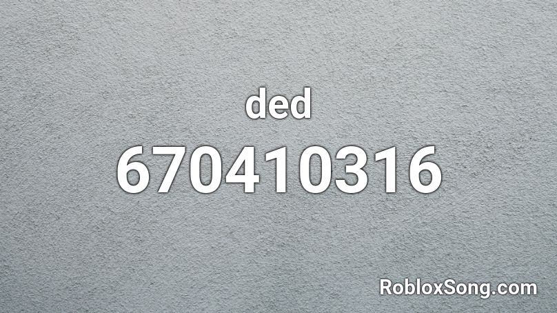 ded Roblox ID