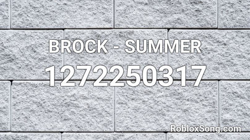 BROCK - SUMMER Roblox ID