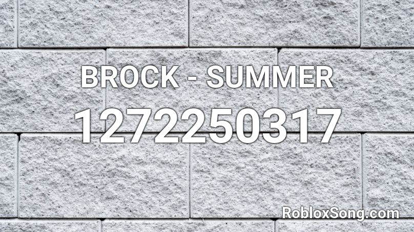 BROCK - SUMMER Roblox ID
