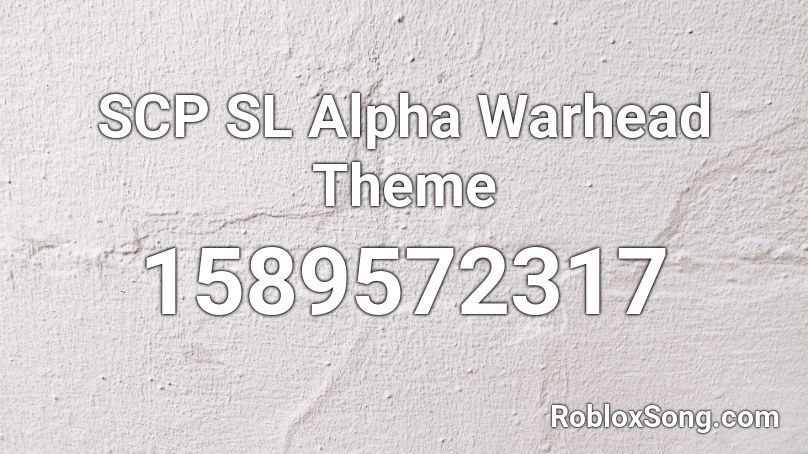 SCP SL Alpha Warhead Theme Roblox ID