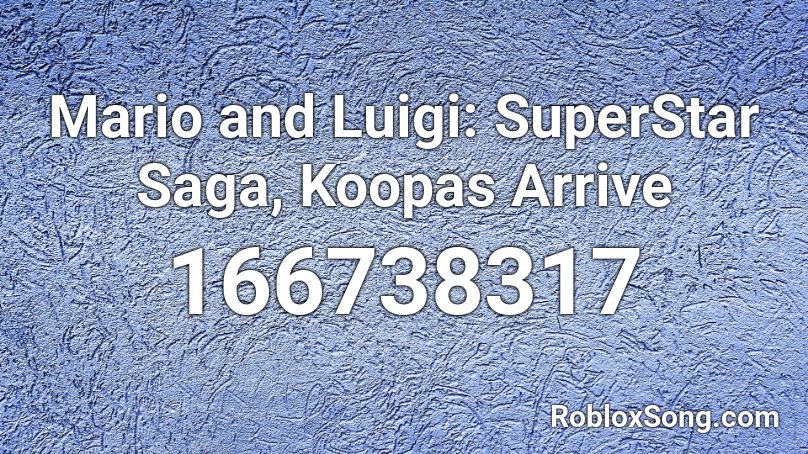 Mario and Luigi: SuperStar Saga, Koopas Arrive Roblox ID