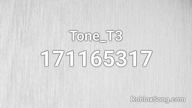 Tone_T3 Roblox ID