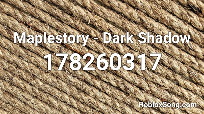 Maplestory - Dark Shadow Roblox ID