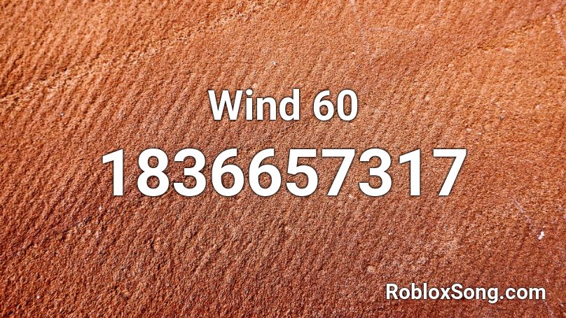 Wind 60 Roblox ID