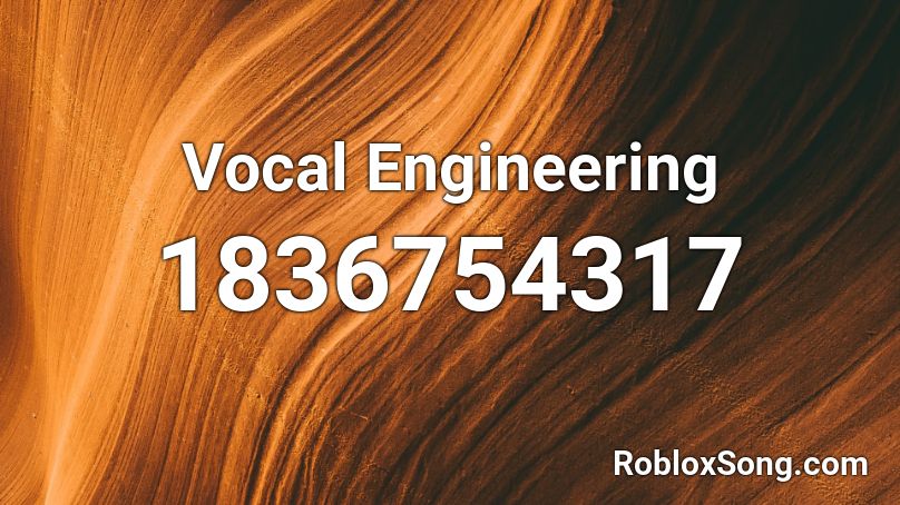 Vocal Engineering Roblox ID