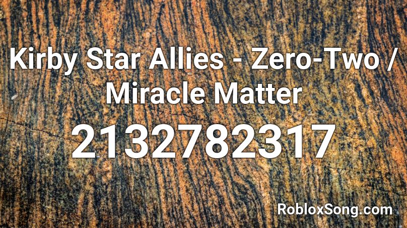 Kirby Star Allies - Zero-Two / Miracle Matter Roblox ID