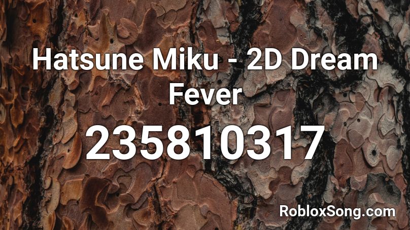 Hatsune Miku - 2D Dream Fever Roblox ID