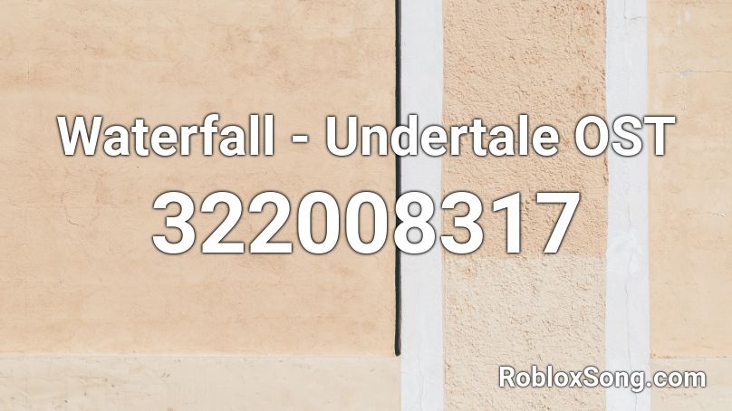 Waterfall - Undertale OST Roblox ID