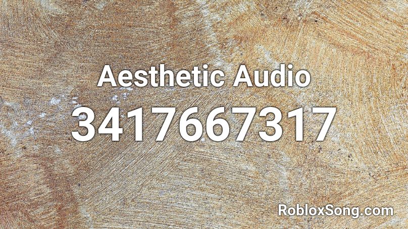 aesthetic roblox audio codes song popular