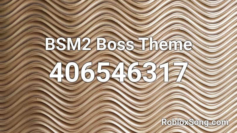 BSM2 Boss Theme Roblox ID