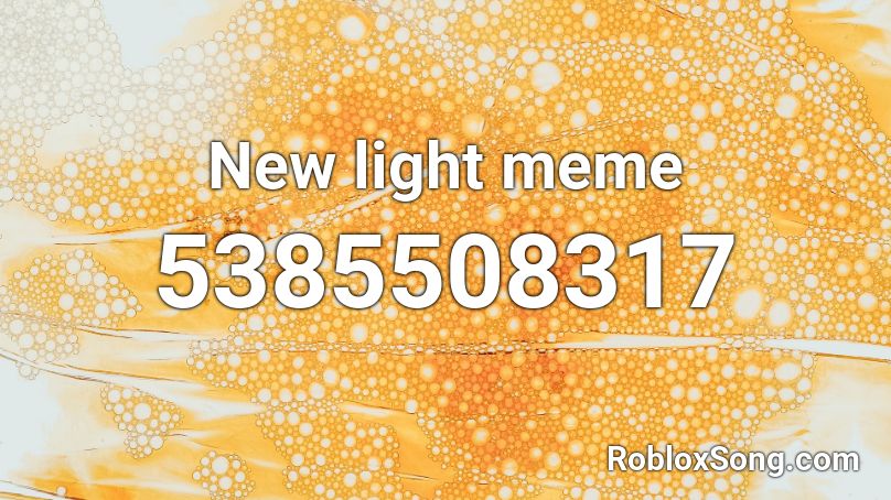New light meme Roblox ID