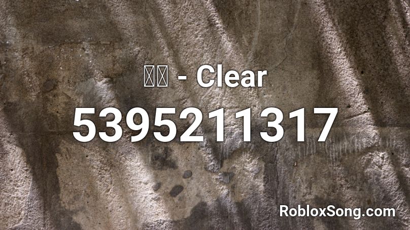 憂鬱 - Clear Roblox ID
