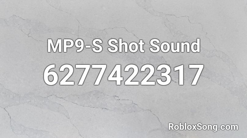 MP9-S Shot Sound Roblox ID