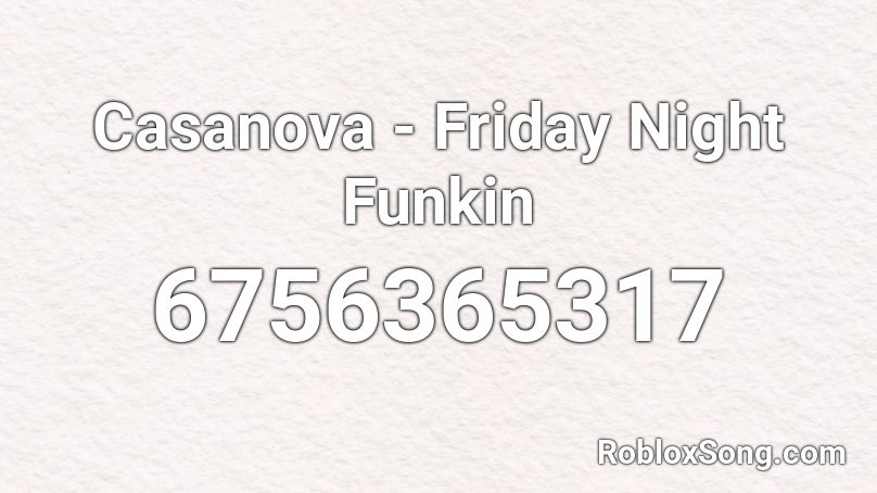 Casanova - Friday Night Funkin Roblox ID