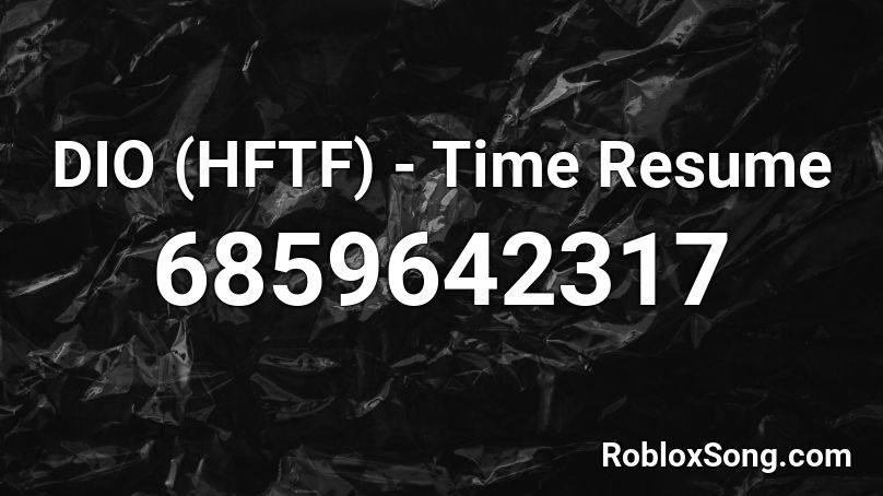 DIO (HFTF) - Time Resume Roblox ID