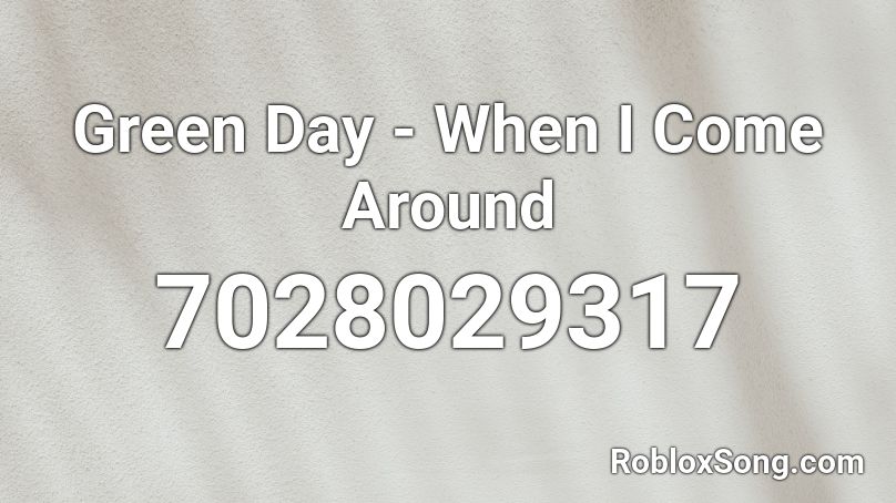 Green Day - When I Come Around Roblox ID