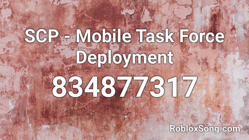 Scp Mobile Task Force Deployment Roblox Id Roblox Music Codes - mobile task force roblox