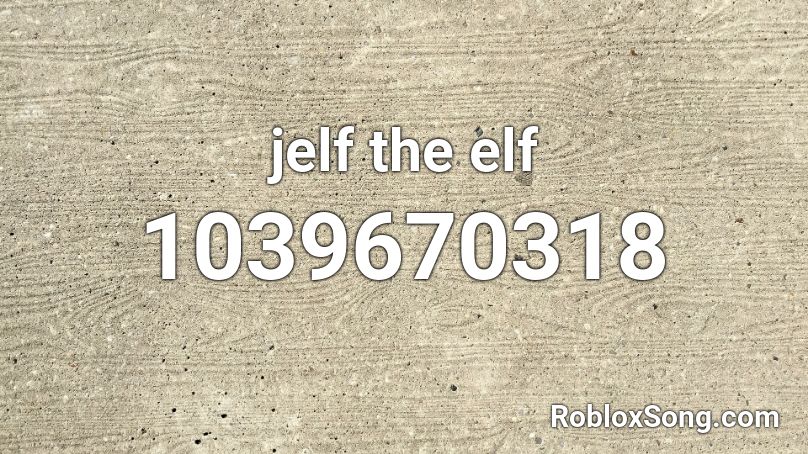 jelf the elf Roblox ID