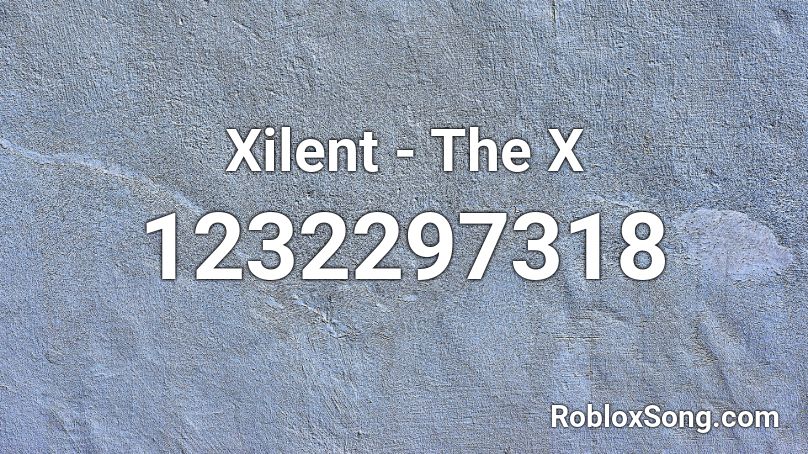 Xilent - The X Roblox ID