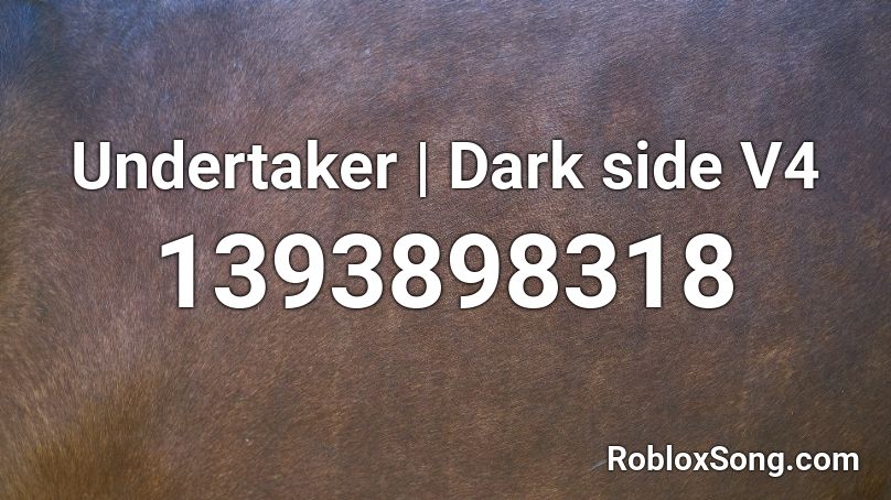 Undertaker | Dark side V4 Roblox ID