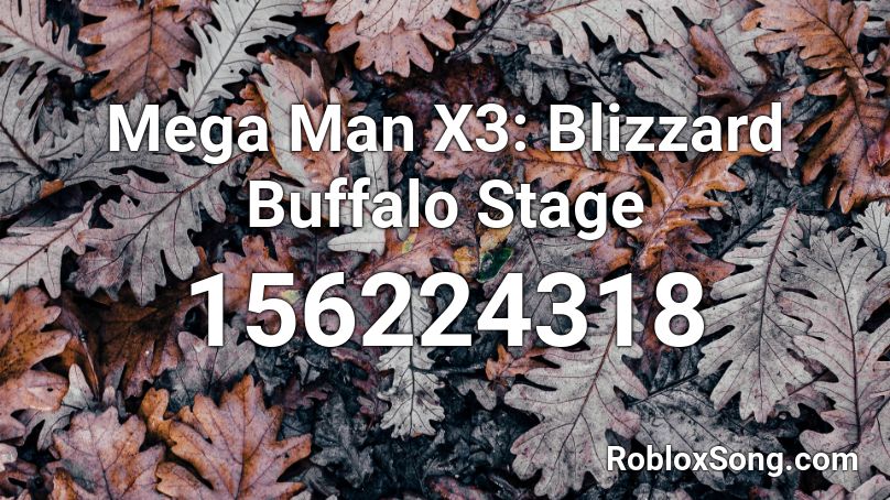 Mega Man X3: Blizzard Buffalo Stage Roblox ID