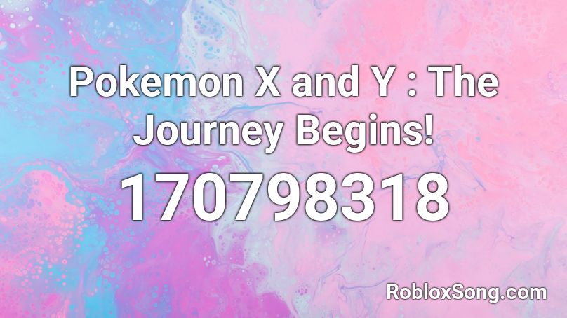 Pokemon X and Y : The Journey Begins! Roblox ID