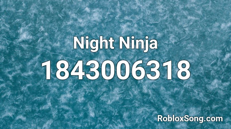 Night Ninja Roblox ID