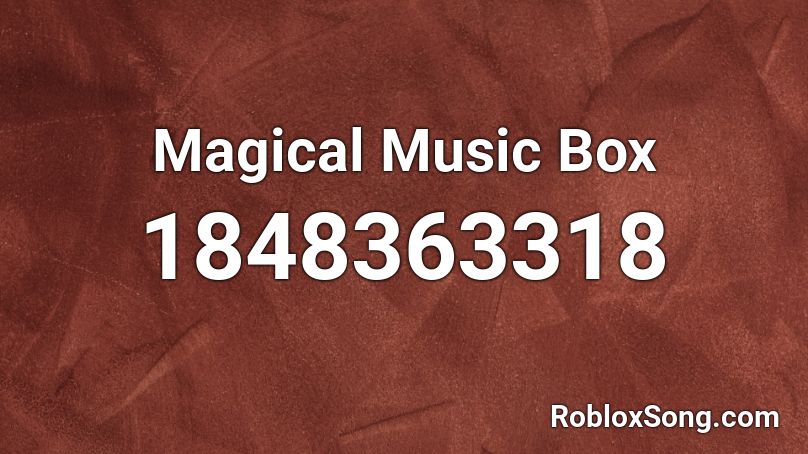 Magical Music Box Roblox ID