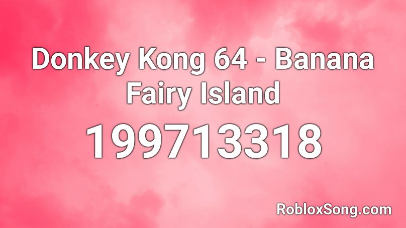 Banana Fairy Island Roblox ID