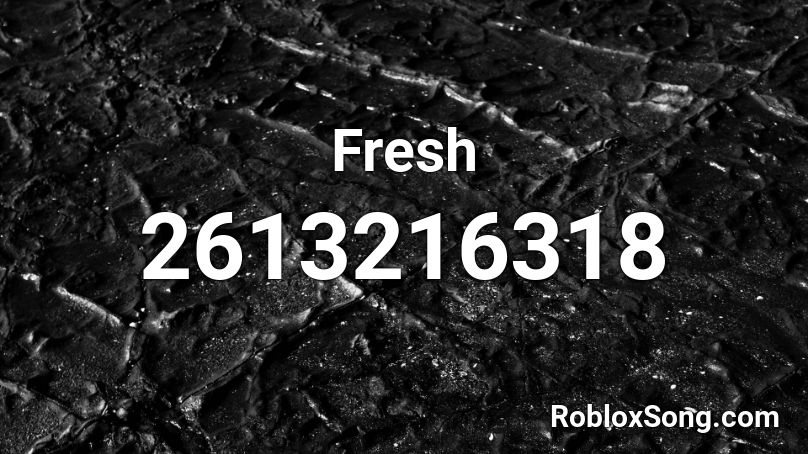 Fresh Roblox Id Roblox Music Codes - new fresh roblox id