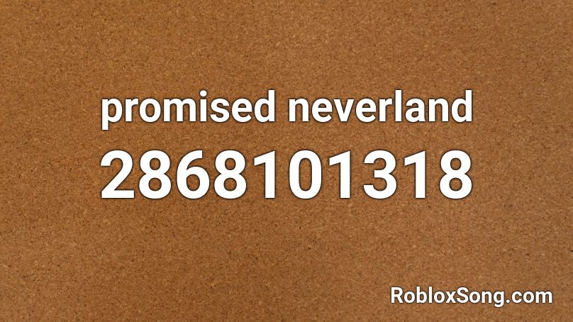 promised neverland Roblox ID