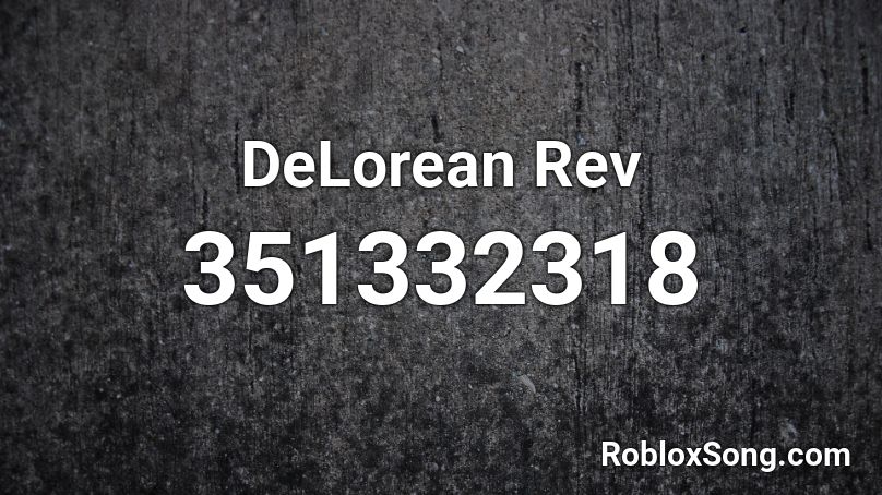 DeLorean Rev Roblox ID