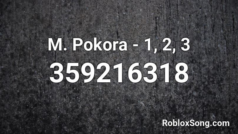 M. Pokora - 1, 2, 3 Roblox ID