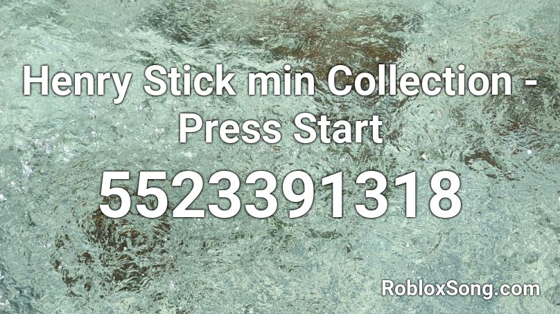 Henry Stick min Collection - Press Start Roblox ID