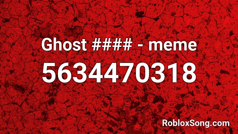 Ghost #### - meme Roblox ID