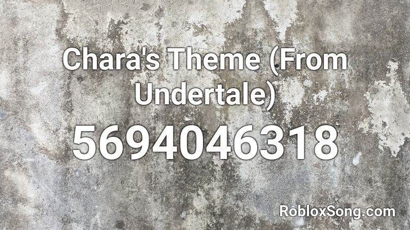 Chara's Theme (From Undertale) Roblox ID