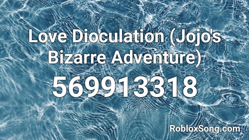 Love Dioculation (Jojo's Bizarre Adventure) Roblox ID